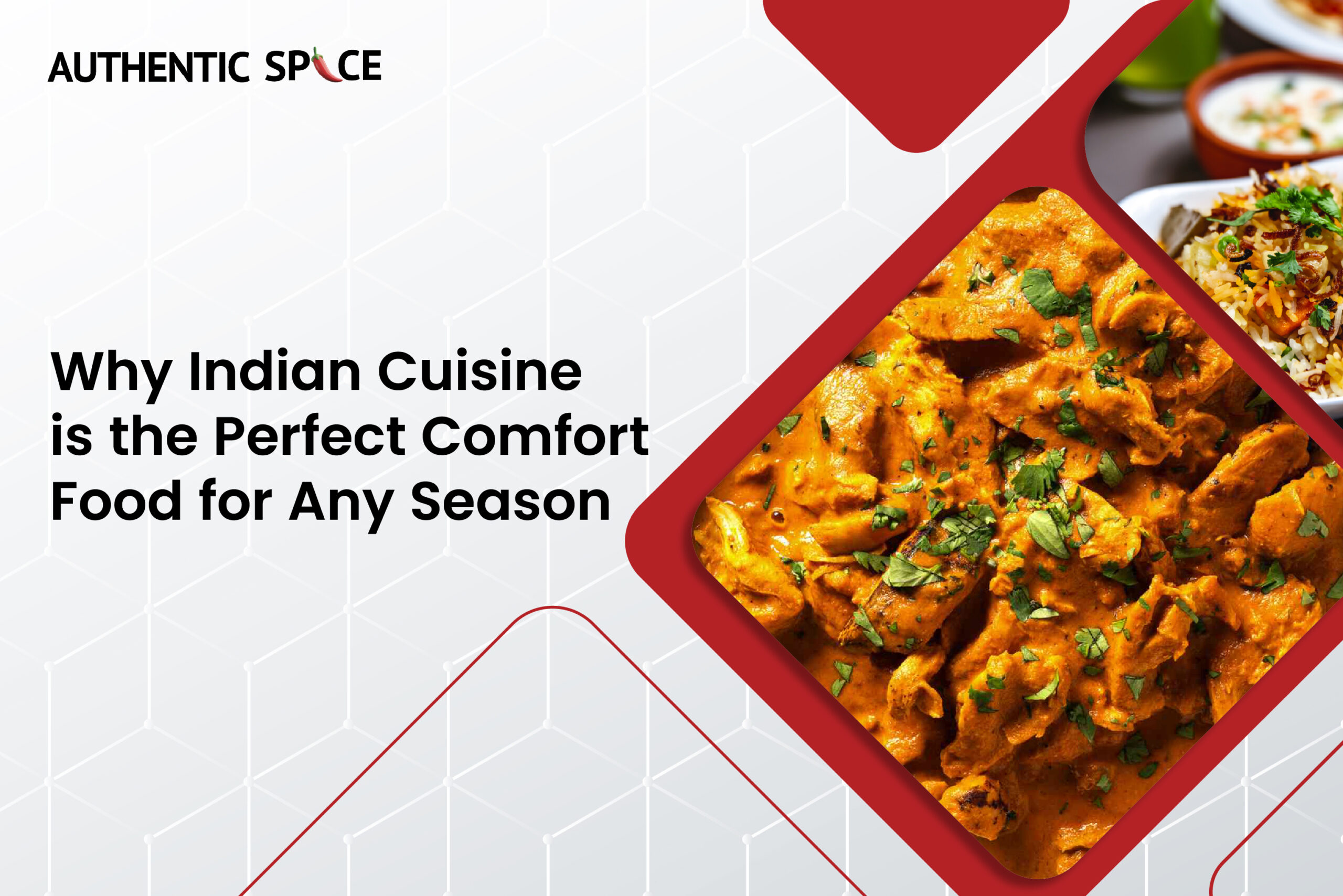 Why Indian Cuisine is the Perfect Comfort Food for Any Season 